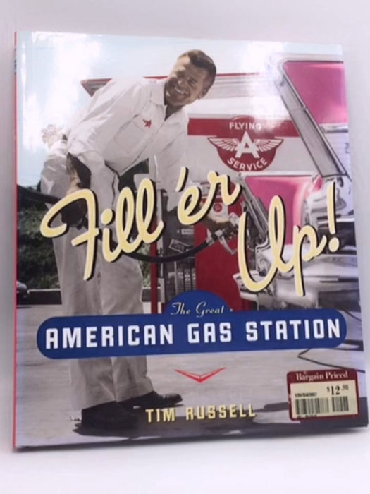 Fill'er Up! - Hardcover - Tim Russell; 