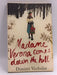 Madame Verona Comes Down the Hill - Dimitri Verhulst; 