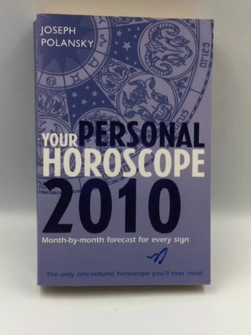 Your Personal Horoscope 2010 - Joseph Polansky; 