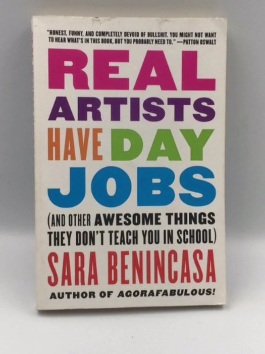 Real Artists Have Day Jobs - Sara Benincasa; 