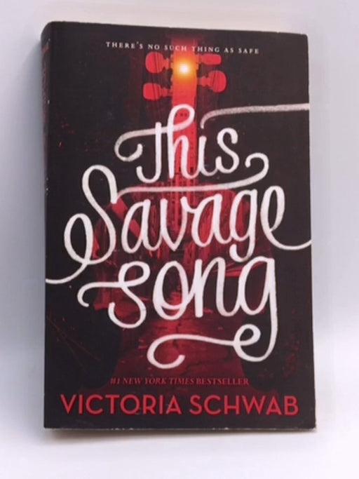 This Savage Song - Victoria Schwab; 