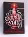 This Savage Song - Victoria Schwab; 