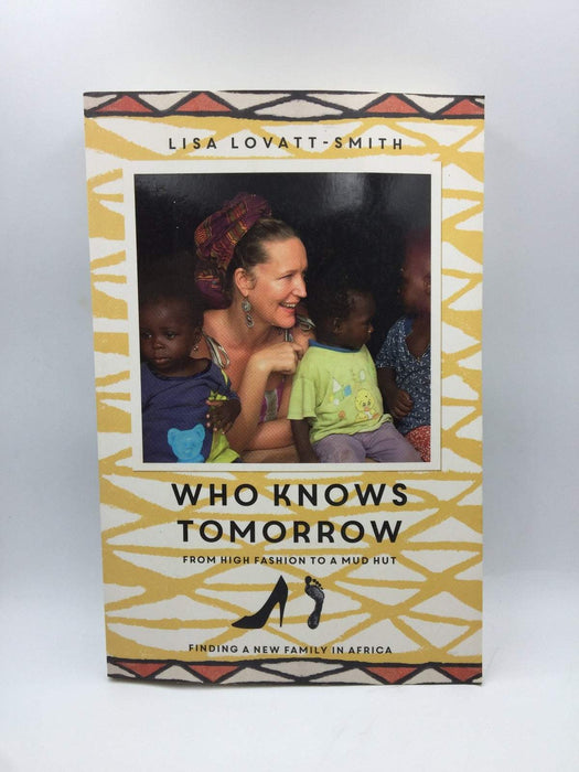 Who Knows Tomorrow - Lisa Lovatt-Smith; 