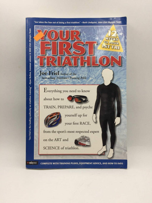 Your First Triathlon - Joe Friel; 