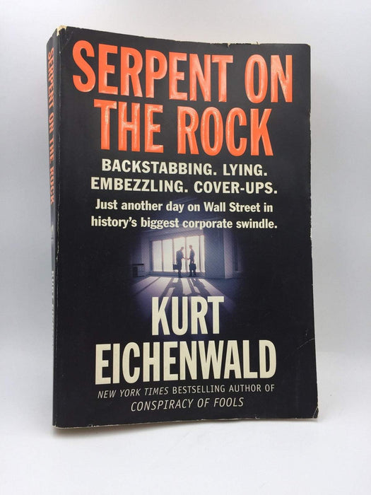 Serpent on the Rock - Kurt Eichenwald; 