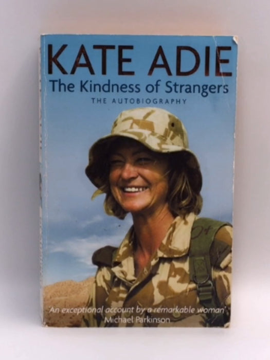 The Kindness of Strangers - Kate Adie