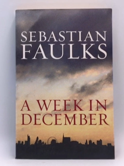 A Week in December - Sebastian Faulks; 