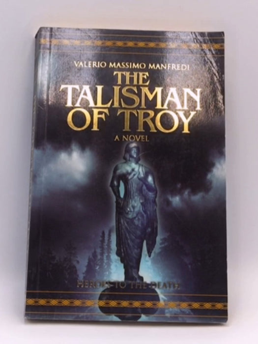 The Talisman of Troy - Valerio Massimo Manfredi