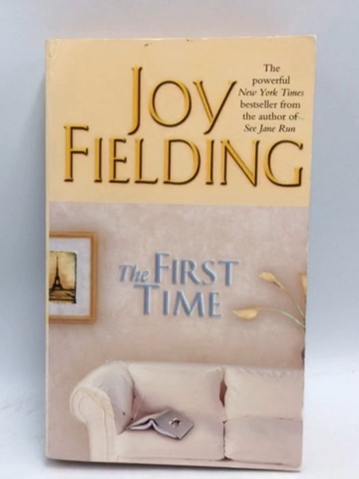 The First Time - Joy Fielding; 