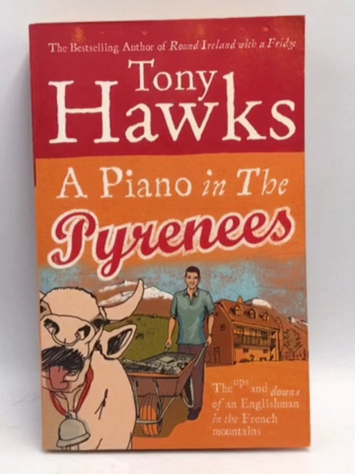 A Piano in the Pyrenees - Tony Hawks; 