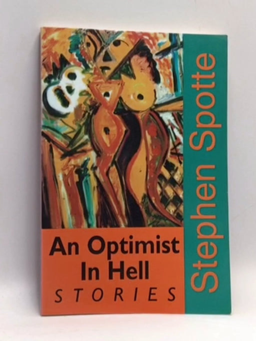 An Optimist in Hell - Stephen Spotte; 