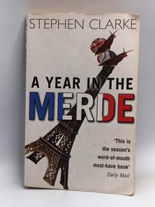 A Year in the Merde - Stephen Clarke; 