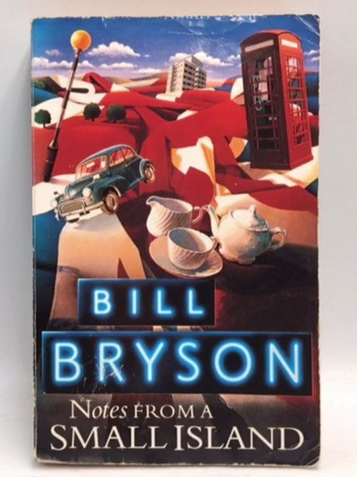 Notes From a Small Island - Bryson, Bill
