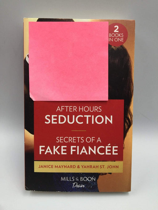 After Hours Seduction / Secrets Of A Fake Fiancee - Yahrah St. John; Janice Maynard;