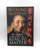 Ip Man - Portait of a Kung Fu Master - Ip Ching; Ron Heimberger; 