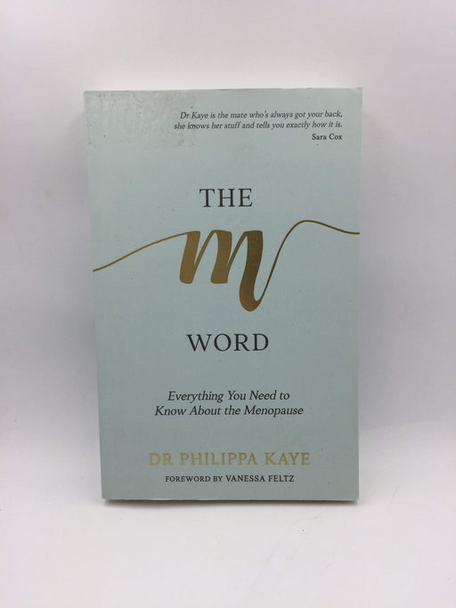 The M Word - KAYE (PHILIPPA.); Philippa Kaye; 