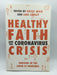 Healthy Faith and the Coronavirus Crisis - Kristi Mair; Luke Cawley; 