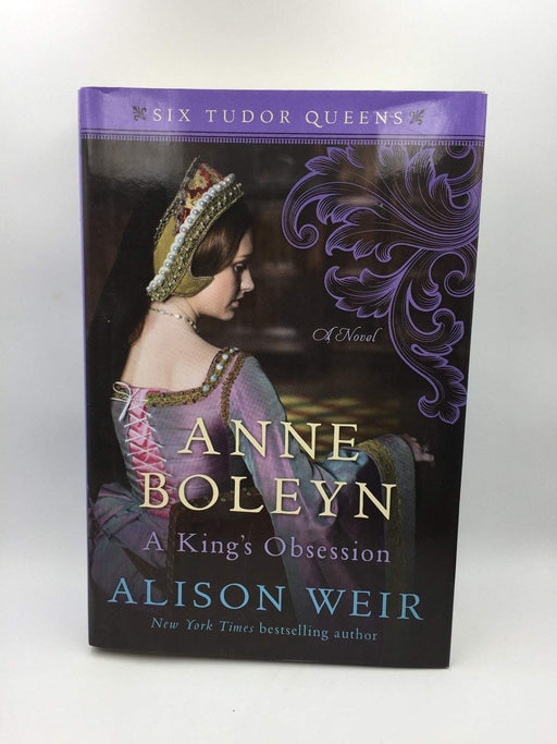 Anne Boleyn, a King's Obsession (Hardcover) - Alison Weir; 
