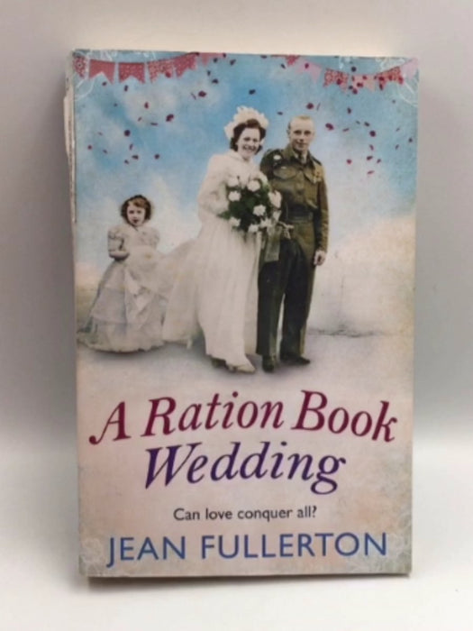 A Ration Book Wedding - Jean Fullerton; 