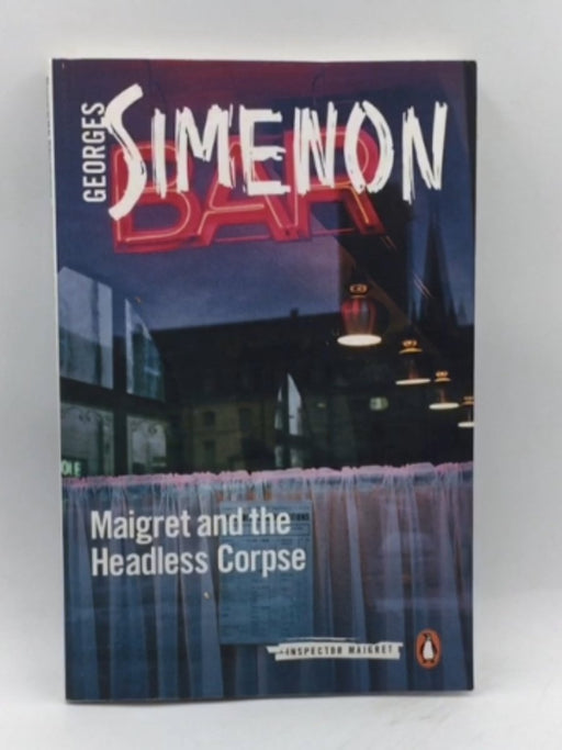 Maigret and the Headless Corpse - Georges Simenon; 