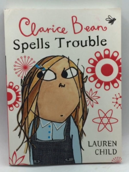 Clarice Bean Spells Trouble - Child, Lauren; 