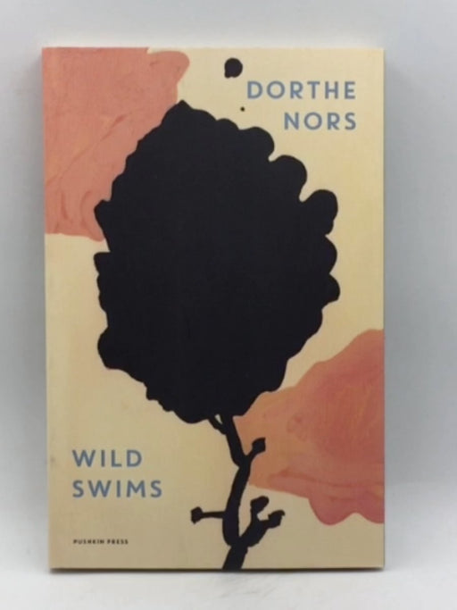 Wild Swims - Dorthe Nors
