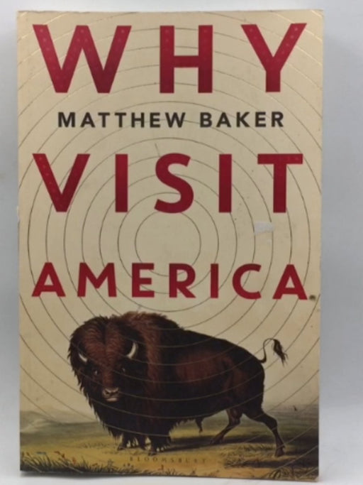 Why Visit America - Matthew Baker; 