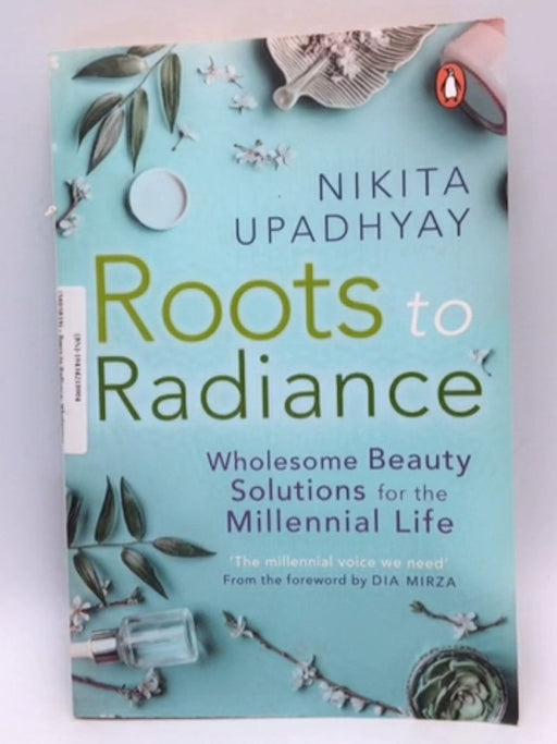 Roots to Radiance - Nikita Upadhyay; 