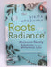 Roots to Radiance - Nikita Upadhyay; 