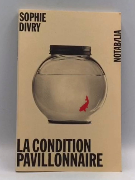 La condition pavillonnaire - Sophie Divry; 