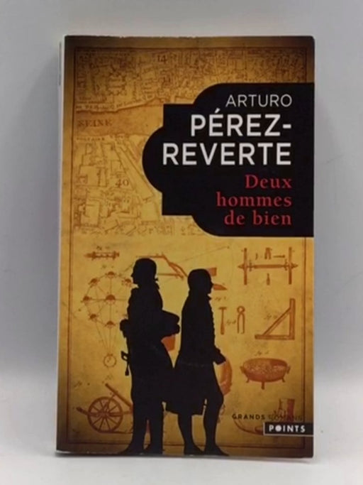 Deux hommes de bien  - Arturo Perez-Reverte