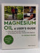 Magnesium Oil: A User's Guide - Dr. Barbara Hendel
