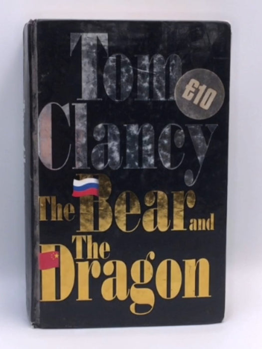 The Bear and the Dragon - Tom Clancy; 