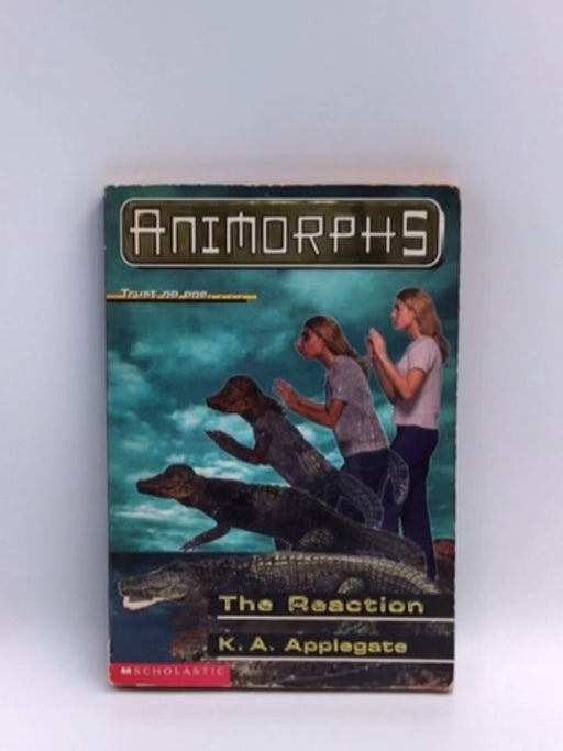 Animorphs- The Reaction - K. A. Applegate