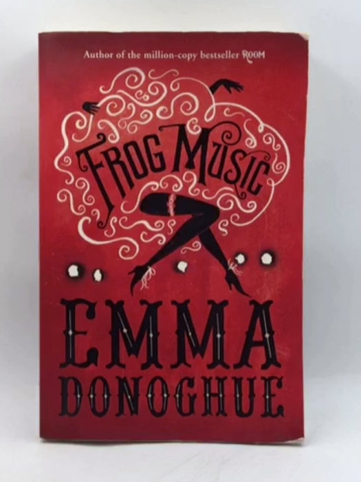 Frog Music - Emma Donoghue