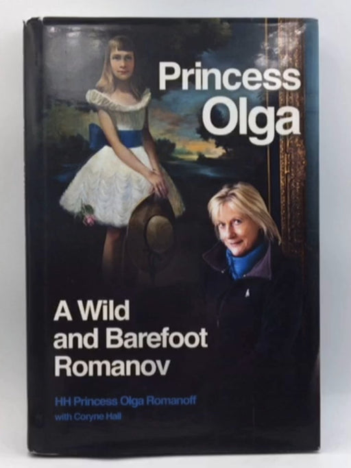 Princess Olga (HARDCOVER) - Olga Romanoff; Coryne Hall; 