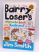 Barry Loser's Ultimate Book of Keelness! - Hardcover - Jim Smith; 