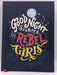 Good Night Stories for Rebel Girls - Hardcover - Elena Favilli