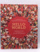 Hello World: A Celebration of Languages and Curiosities - Jonathan Litton; 