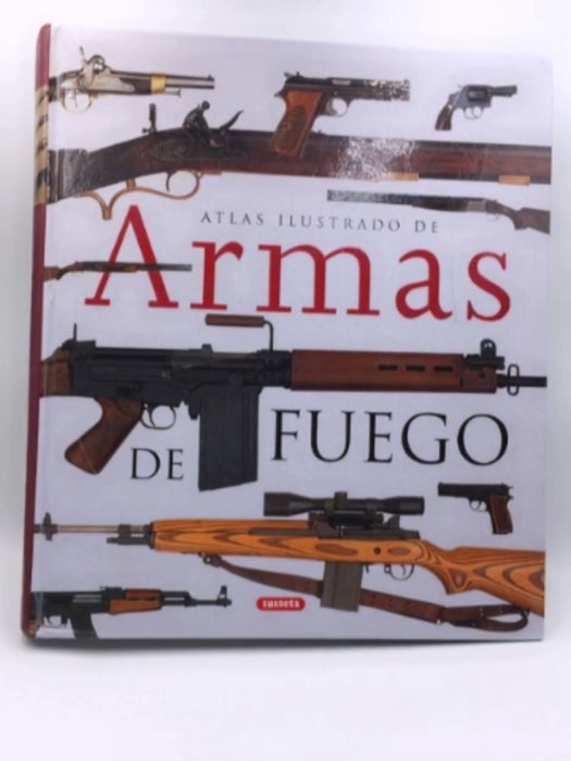 Atlas ilustrado de armas de fuego - 