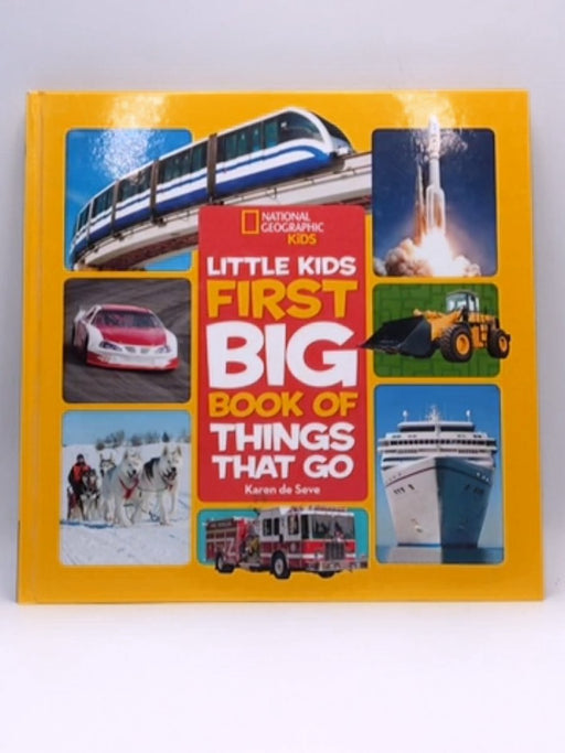 Little Kids First Big Book of Things That Go - Karen De Seve; 
