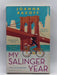 My Salinger Year - SMITH RAKOFF JOANNA; 