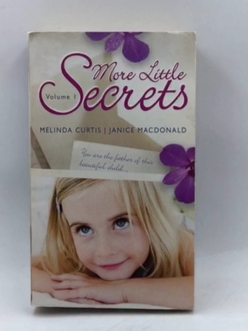 More Little Secrets - Melinda Curtis; Janice Macdonald; 