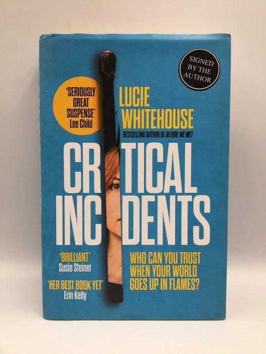 Critical Incidents - Hardcover - Whitehouse, Lucie; 