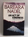 An Act of Kindness - Barbara Nadel; 