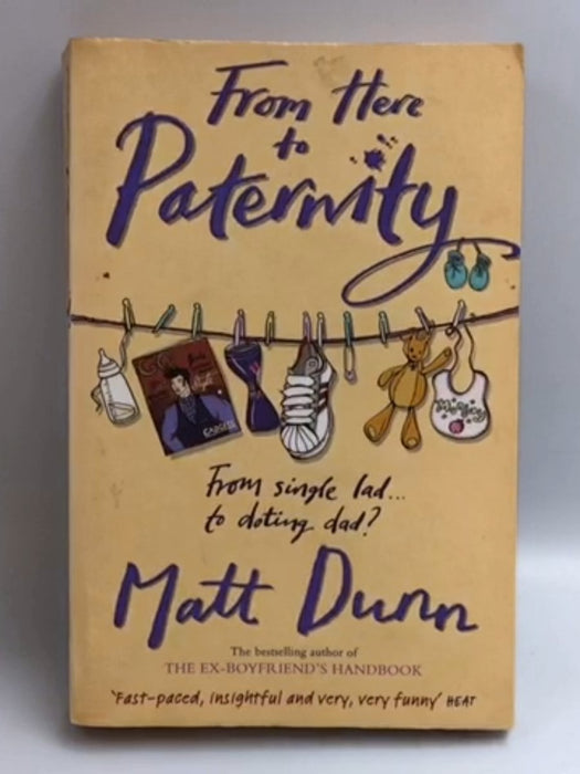 From Here to Paternity - Matt Dunn; 