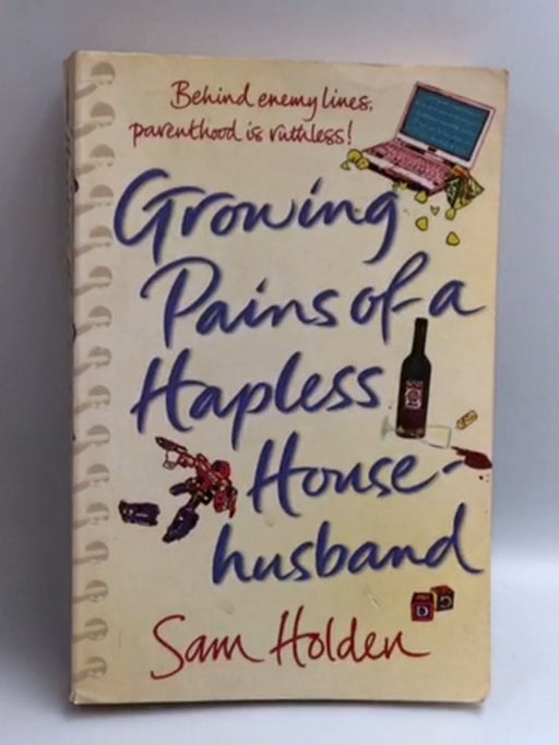 Growing Pains of a Hapless Househusband - Sam Holden; 