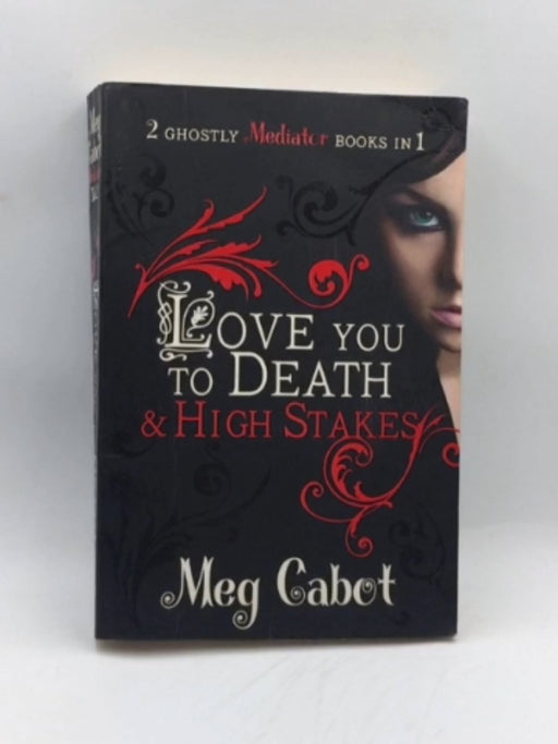 Love You to Death and High Stakes - Meg Cabot; 