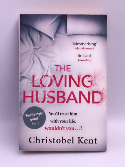 The Loving Husband - Christobel Kent; 