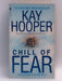 Chill of Fear - Kay Hooper; 